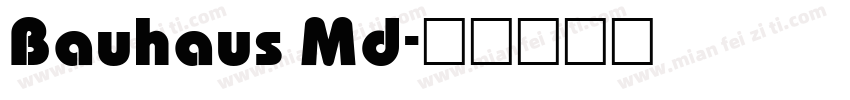 Bauhaus Md字体转换